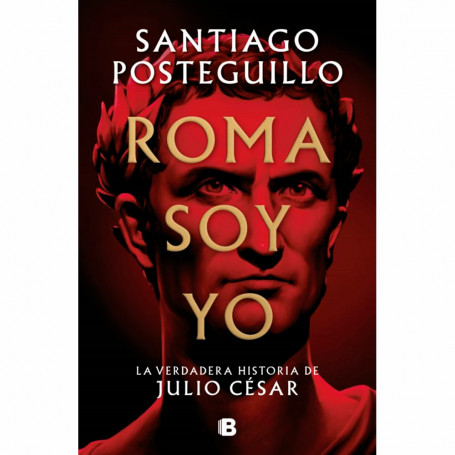 roma-soy-yo-santiago-posteguillo-ediciones-b-goya