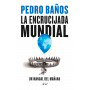 La Encrucijada Mundial, Pedro Baños