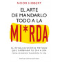 El Arte de Mandar todo a la Mierda, Noort Hibbert