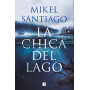 La Chica del Lago ( Mikel Santiago )