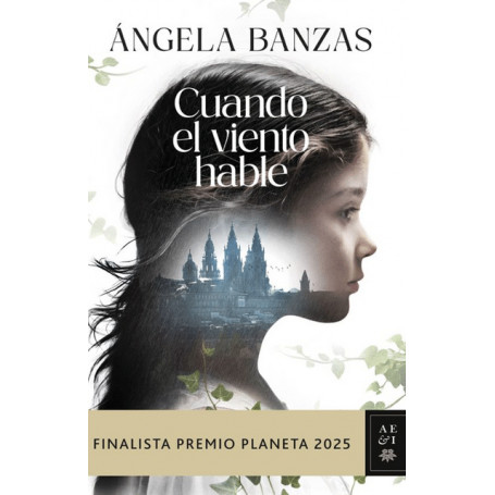 Cuando el Viento Hable (Finalista Premio Planeta 2025)